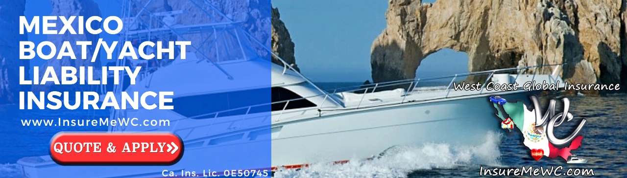 Is Your Boat or Yacht Insured Properly when navigating in Mexico?